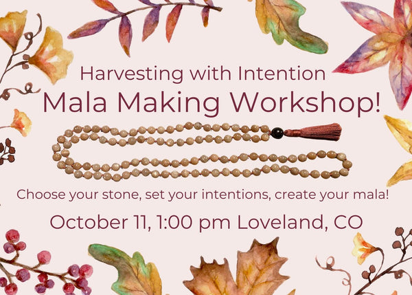 October 11th - Autumn Mala Making (Loveland)